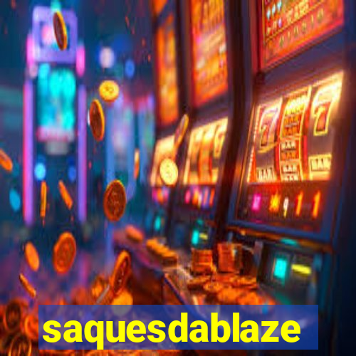 saquesdablaze