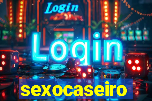 sexocaseiro