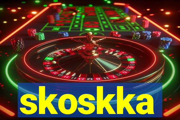 skoskka