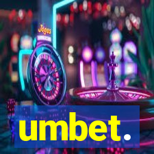 umbet.