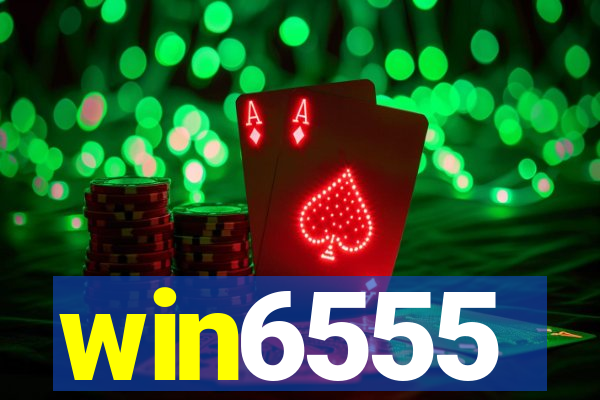 win6555