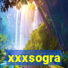 xxxsogra